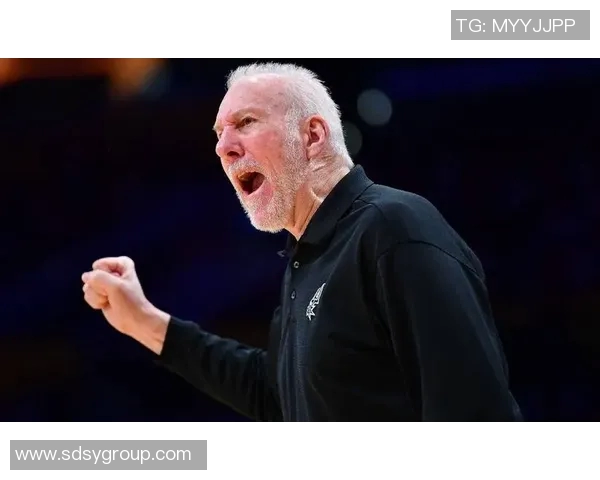 马刺主帅波波维奇：球队正在逐渐找回节奏